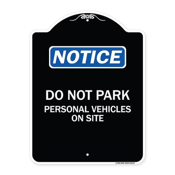 Signmission Do Not Park Personal Vehicles on Site Heavy-Gauge Aluminum Sign, 24" x 18", BW-1824-24143 A-DES-BW-1824-24143 - main